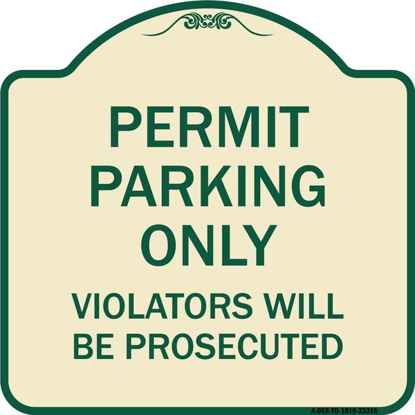 Signmission Permit Parking Violators Will Prosecuted Heavy-Gauge Aluminum Sign, 18" x 18", TG-1818-23316 A-DES-TG-1818-23316